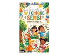 "W i 5 sensi" Volume Secondo (Olfatto e Gusto): "Il grande duello tra Olfatto e Gusto: storia illustrata da leggere e colorare"