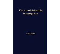 W., I. Beveridge The Art of Scientific Investigation (Tascabile)