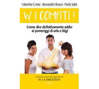W i compiti! Come dire definitivamente addio ai pomeriggi di urla e litigi