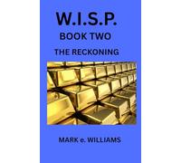 W.I.S.P. BOOK TWO: THE RECKONING