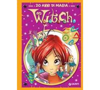 W.i.t.c.h. 20 anni di magia. Vol. 1