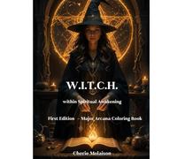 W.I.T.C.H. within Spiritual Awakening: First Edition - Major Arcana Coloring Book