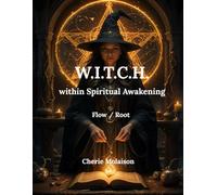 W.I.T.C.H. Within Spiritual Awakening: Minor Arcana: Flow & Root