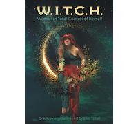 W.I.T.C.H: Woman In Total Control of Herself