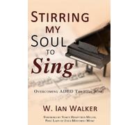 W Ian Walker Stirring My Soul to Sing (Tascabile)