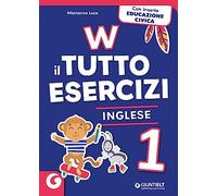 W IL TUTTOESERCIZI INGLESE 1: Vol. 1