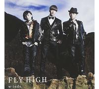 W-INDS. - FLY HIGH(regular)