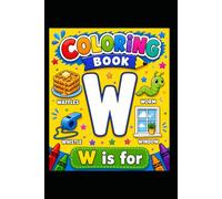 W is For: Color, Learn & Have Fun!