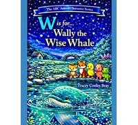 W is for Wally: The Wise Whale
