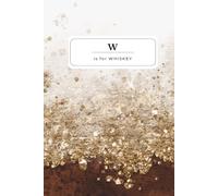 W is for WHISKEY
