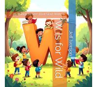 W Is for Wild: 25 Things to See That Start With W