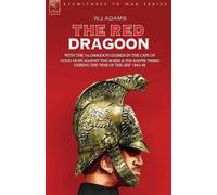 W J Adams The Red Dragoon - With the 7th Dragoon Guards in the Cape (Tascabile)