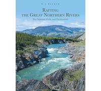 W J Becker Rafting the Great Northern Rivers (Tascabile)