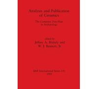 W.J. Bennett, Jr Analysis and Publication of Ceramics (Tascabile)