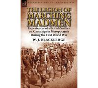 W J Blackledge The Legion of Marching Madmen (Tascabile)