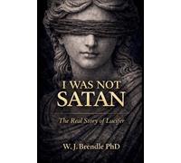 W J Brendle I Was Not Satan (Tascabile)