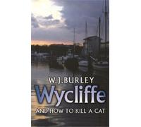 W.J. Burley Wycliffe and How to Kill A Cat (Tascabile)