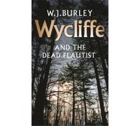 W.J. Burley Wycliffe and the Dead Flautist (Tascabile)