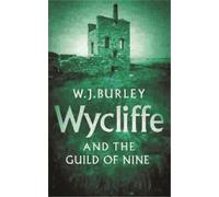 W.J. Burley Wycliffe And The Guild Of Nine (Tascabile)