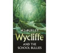 W.J. Burley Wycliffe and the School Bullies (Tascabile)