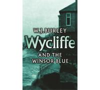 W.J. Burley Wycliffe and the Winsor Blue (Tascabile)