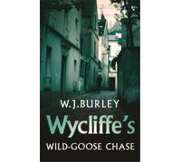 W.J. Burley Wycliffe's Wild-Goose Chase (Tascabile)