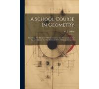 W J Dobbs A School Course In Geometry (Tascabile)