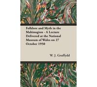 W. J. Gruffydd Folklore and Myth in the Mabinogion - A Lecture Deliv (Tascabile)