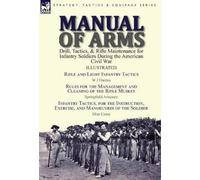 W J Hardee Silas Casey Manual of Arms (Copertina rigida)
