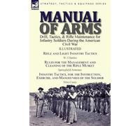 W J Hardee Silas Casey Manual of Arms (Tascabile)