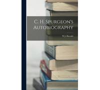 W J Harrald C. H. Spurgeon's Autobiography (Copertina rigida)
