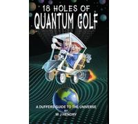 W J Hendry 18 Holes of Quantum Golf (Tascabile)
