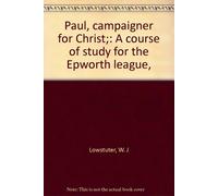 W. J Lowstuter Paul, campaigner for Christ;: A course of stud (Copertina rigida)