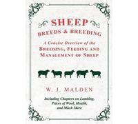 W J Malden Sheep Breeds and Breeding - A Concise Overview of the Bre (Tascabile)