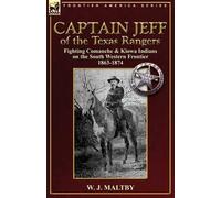 W J Maltby Captain Jeff of the Texas Rangers (Tascabile)
