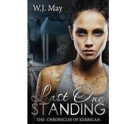W J May Last One Standing (Tascabile) Chronicles of Kerrigan
