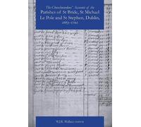 W.J.R Wallace The Churchwardens' Accounts of the Parishes of (Copertina rigida)