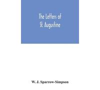 W J Sparrow-Simpson The letters of St. Augustine (Tascabile)