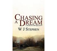 W. J. Stephen Chasing a Dream (Tascabile)