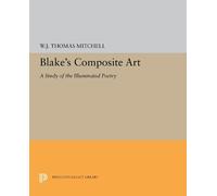 W.J.T. Mitchell Blake's Composite Art (Tascabile) Princeton Legacy Library