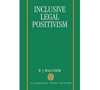 W. J. Waluchow Inclusive Legal Positivism (Copertina rigida)