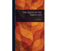 W J (William James) Dawson The Quest of the Simple Life (Copertina rigida)