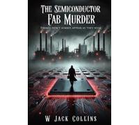 W Jack Collins The Semiconductor Fab Murder (Tascabile)