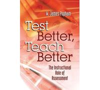 W. James Popham Test Better, Teach Better (Tascabile)