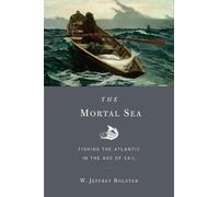 W. Jeffrey Bolster The Mortal Sea (Tascabile)