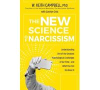 W. Keith Campbell The New Science of Narcissism (Copertina rigida)