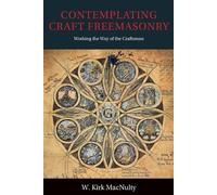 W Kirk Macnulty Contemplating Craft Freemasonry (Tascabile)