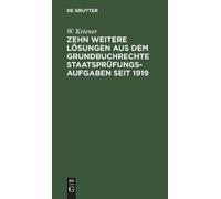 W Kriener Zehn Weitere Lösungen Aus Dem Grundbuchrechte Staat (Copertina rigida)