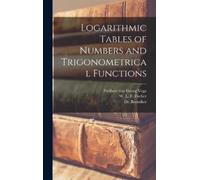 W. L. F. (William Lewis Logarithmic Tables of Numbers and T (Copertina rigida)