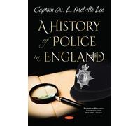 W. L. Melville Lee A History of Police in England (Copertina rigida)